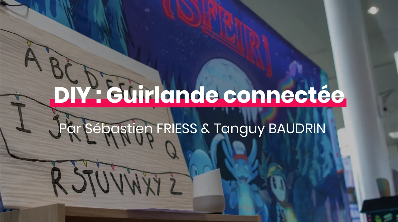 Tuto DIY : construisez votre guirlande connectée Stranger Things