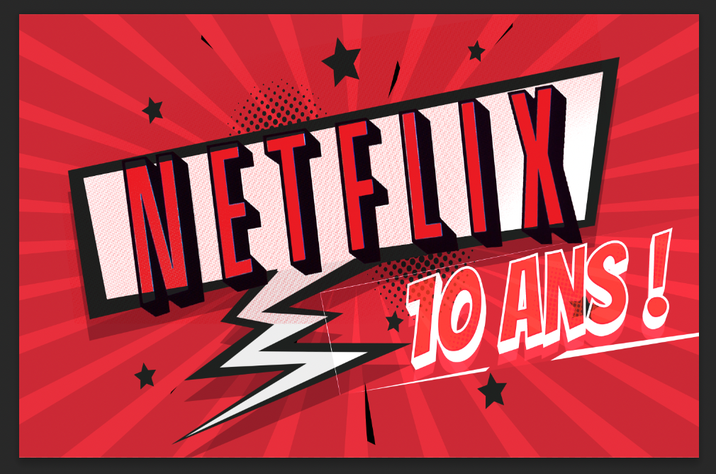 Netflix fête ses 10 ans en France !