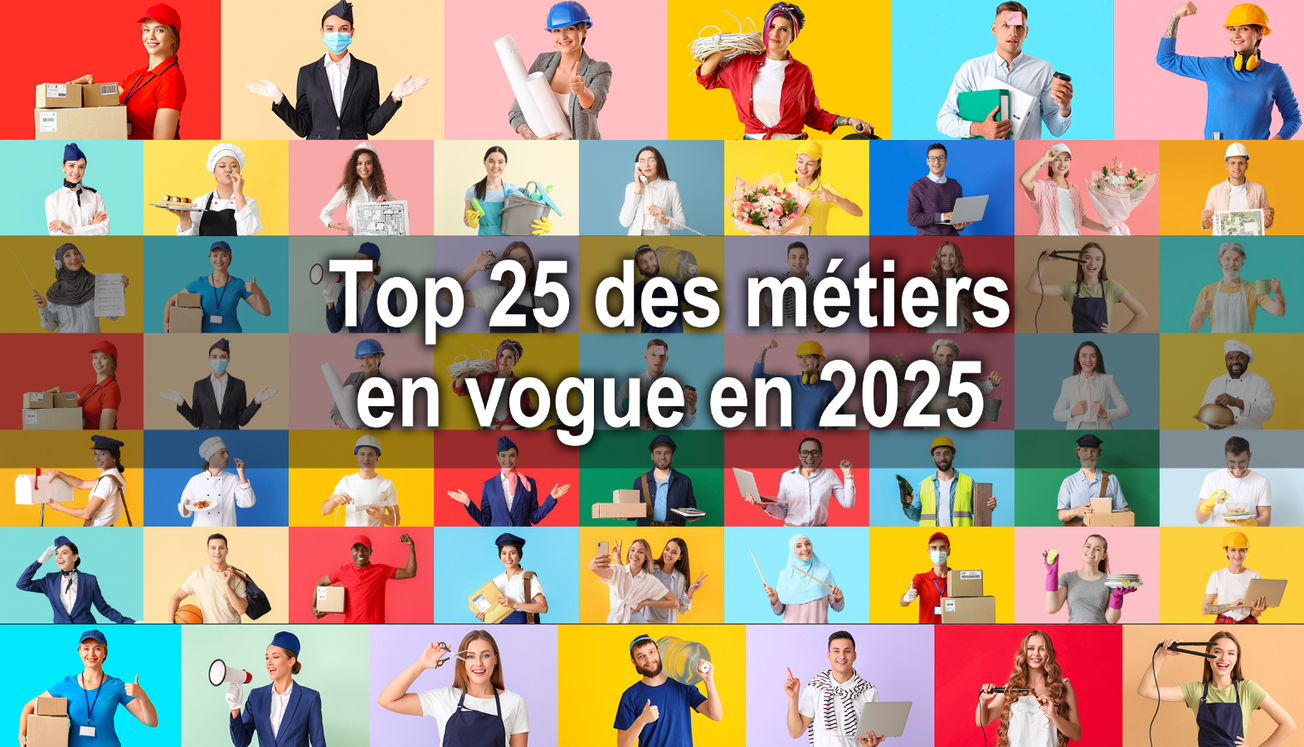 Top 25 des métiers en vogue en 2025 : découvrez les opportunités d'avenir !