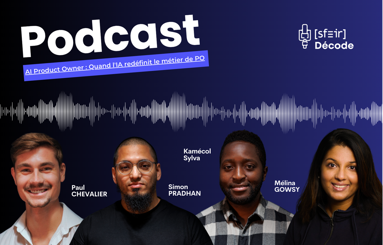 🎙 SFEIR Décode – AI Product Owner : quand l'IA redéfinit le métier de PO